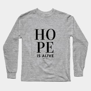 Hope Is Alive Long Sleeve T-Shirt